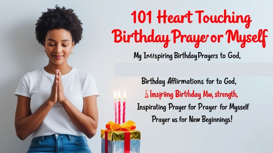 101 Heart Touching Birthday Prayer for Myself