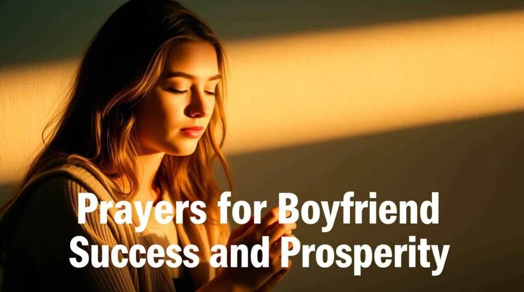 Prayers For Boyfriend Success And Prosperity