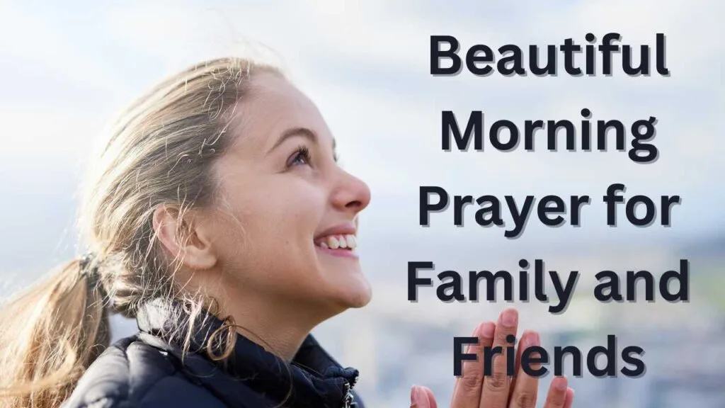 Beautiful Morning Prayer for Family and Friends