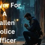 Prayer For A Fallen Police Officer
