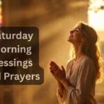 Saturday Morning Blessings and Prayers